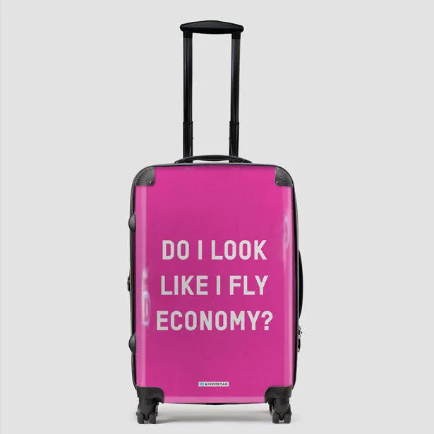 Do I Look Like I Fly Economy? - Luggage